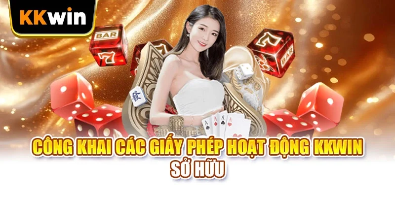Công khai các giấy phép hoạt động KKWIN sở hữu