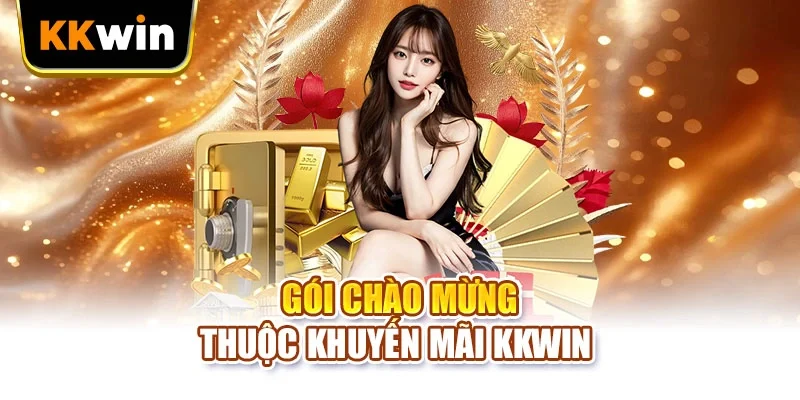 Gói chào mừng thuộc khuyến mãi KKWIN 